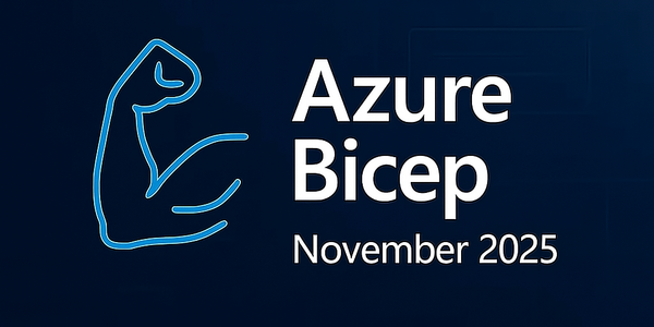 Azure Bicep Updates – November 2025 Edition